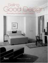 9780847825455-0847825450-Selling Good Design: Promoting the Modern Interior