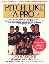 9780312199463-0312199465-Pitch Like A Pro: A Guide for Young Pitchers and Their Coaches, Little League Through High School