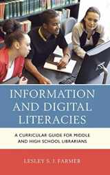 9781442239807-1442239808-Information and Digital Literacies: A Curricular Guide for Middle and High School Librarians