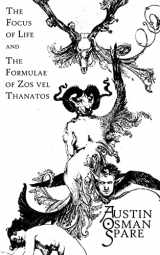 9781720482819-1720482810-The Focus of Life: and The Formulae of Zos vel Thanatos