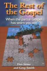 9780967514109-096751410X-The Rest of the Gospel: When the Partial Gospel Has Worn You Out