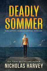 9781959627135-1959627139-Deadly Sommer (Nora Sommer Caribbean Suspense)