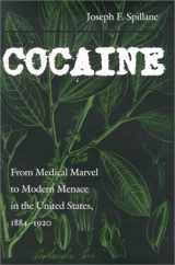 9780801862304-0801862302-Cocaine: From Medical Marvel to Modern Menace in the United States, 1884-1920 (Studies in Industry and Society, 18)