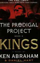 9780452285200-0452285208-The Prodigal Project Book 4: Kings