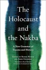 9780231182973-023118297X-The Holocaust and the Nakba: A New Grammar of Trauma and History (Religion, Culture, and Public Life, 39)