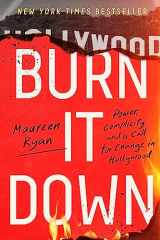 9780063269279-0063269279-Burn It Down: Power, Complicity, and a Call for Change in Hollywood