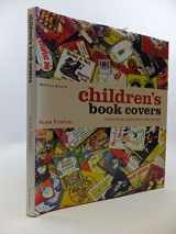 9781840006933-1840006935-Children's Book Covers: Great Book Jacket and Cover Design