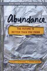 9781451614213-1451614217-Abundance: The Future Is Better Than You Think (Exponential Technology Series)