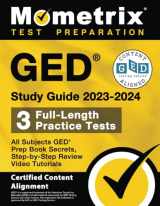 9781516722457-1516722450-GED Study Guide 2023-2024 All Subjects - 3 Full-Length Practice Tests, GED Prep Book Secrets, Step-by-Step Review Video Tutorials: [Certified Content Alignment] (Mometrix Test Preparation)