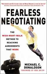 9780071487795-0071487794-Fearless Negotiating: The Wish, Want, Walk Method to Reaching Agreements That Work