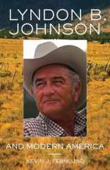 9780806140773-0806140771-Lyndon B. Johnson and Modern America (Volume 25) (The Oklahoma Western Biographies)