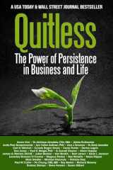 9781637350539-1637350538-Quitless: The Power of Persistence in Business and Life