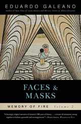 9781568584454-1568584458-Faces and Masks: Memory of Fire, Volume 2 (Volume 2) (Memory of Fire Trilogy)