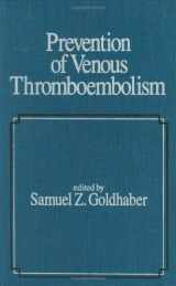 9780824787578-0824787579-Prevention of Venous Thromboembolism (Fundamental and Clinical Cardiology)