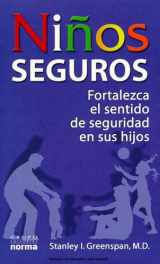 9789580478546-9580478546-Ninos Seguros : Fortalezca El Sentido De Seguridad En Sus Hijos / The Secure Child: Helping Our Children Feel Safe and Confident in a Changing World (Spanish Edition)