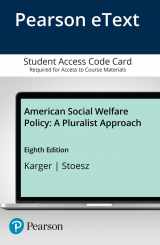 9780134545011-013454501X-American Social Welfare Policy: A Pluralist Approach -- Enhanced Pearson eText