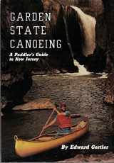 9780960590889-0960590889-Garden State Canoeing: A Paddler's Guide to New Jersey
