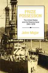 9780521521260-0521521262-Prize Possession: The United States Government and the Panama Canal 1903–1979