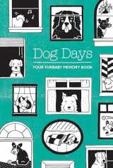 9781632174956-1632174952-Dog Days: Your Furbaby Memory Book