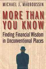 9780231138703-0231138709-More Than You Know: Finding Financial Wisdom in Unconventional Places