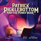 9781734598049-1734598042-Patrick Picklebottom and the Penny Book
