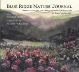 9781596291393-1596291397-Blue Ridge Nature Journal:: Reflections on the Appalachian Mountains in Essays and Art (Natural History)