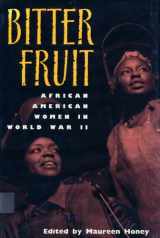 9780826212429-0826212425-Bitter Fruit: African American Women in World War II