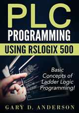 9781511770347-1511770341-PLC Programming using RSLogix 500: Basic Concepts of Ladder Logic Programming!