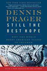 9780061985133-0061985139-Still the Best Hope: Why the World Needs American Values to Triumph