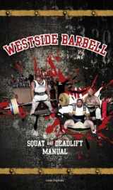 9780982150429-0982150423-Westside Barbell, Squat and Deadlift Manual, Weightlifting Book, Fitness and Exercise Manual, Weightlifting and Training Aid [paperback] Louie Simmons, Martha Johnson and Doris Simmons [Jan 01, 2011]