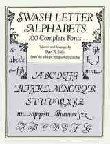 9780486293325-0486293327-Swash Letter Alphabets: 100 Complete Fonts (Lettering, Calligraphy, Typography)