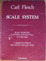 9780825801785-0825801788-Scale System: Scale Exercises in All Major and Mionor Keys for Daily Study (A Supplement to Book1 of The Art of Violin Playing, 01509)