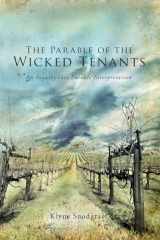 9781610971522-1610971523-The Parable of the Wicked Tenants: An Inquiry into Parable Interpretation (Wissenschaftliche Untersuchungen Zum Neuen Testament)