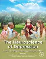 9780128179352-012817935X-The Neuroscience of Depression: Genetics, Cell Biology, Neurology, Behavior, and Diet
