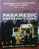 9780893039806-0893039802-Paramedic Emergency Care: Workbook With Drug Cards and Skill Sheets