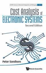 9789813148253-981314825X-COST ANALYSIS OF ELECTRONIC SYSTEMS (SECOND EDITION) (WSPC Series in Advanced Integration and Packaging, 4)
