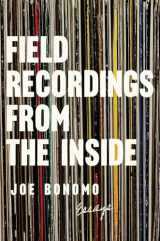 9781593766627-1593766629-Field Recordings from the Inside: Essays