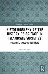 9781032445052-103244505X-Historiography of the History of Science in Islamicate Societies (Variorum Collected Studies)