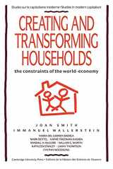 9780521427135-0521427134-Creating and Transforming Households: The Constraints of the World-Economy (Studies in Modern Capitalism)