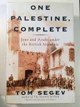 9780805048483-0805048480-One Palestine, Complete: Jews and Arabs Under the British Mandate