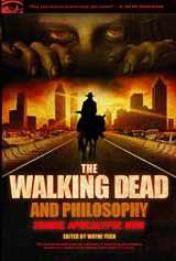9780812697674-0812697677-The Walking Dead and Philosophy: Zombie Apocalypse Now (Popular Culture and Philosophy)