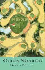 9781590580349-1590580346-Green Murder (Alan Saxon Mysteries, 3)