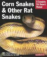 9780764134074-0764134078-Corn Snakes & Other Rat Snakes