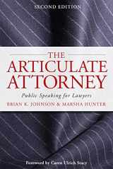 9780979689598-0979689597-The Articulate Attorney: Public Speaking for Lawyers