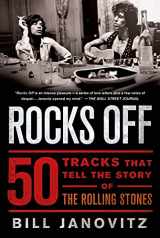 9781250049520-1250049520-Rocks Off: 50 Tracks That Tell the Story of the Rolling Stones