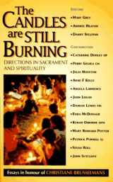 9780814623923-0814623921-The Candles Are Still Burning: Directions in Sacrament and Spirituality