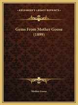 9781169672451-1169672450-Gems From Mother Goose (1899)