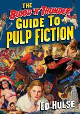 9781726443463-1726443469-The Blood 'n' Thunder Guide to Pulp Fiction