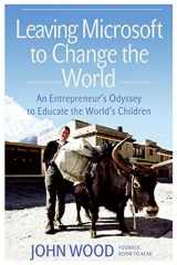 9780061179068-006117906X-Leaving Microsoft to Change the World: An Entrepreneur's Odyssey to Educate the World's Children
