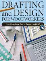 9781558708358-1558708359-Drafting And Design For Woodworkers: From Pencil and Pad to Screen and CAD